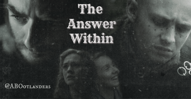 The Answer Within. I heard a few during S5E08 . #Outlander #FamousLastWords