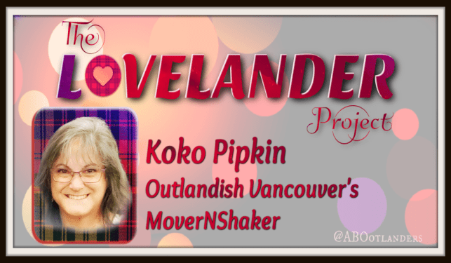 #TheLOVELANDERProject brings you the woman, the ringleader, the Koko behind Outlandish&nbsp;Vancouver.