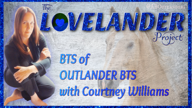 BTS of #OutlanderBehindTheScenes w/Courtney&nbsp;Williams